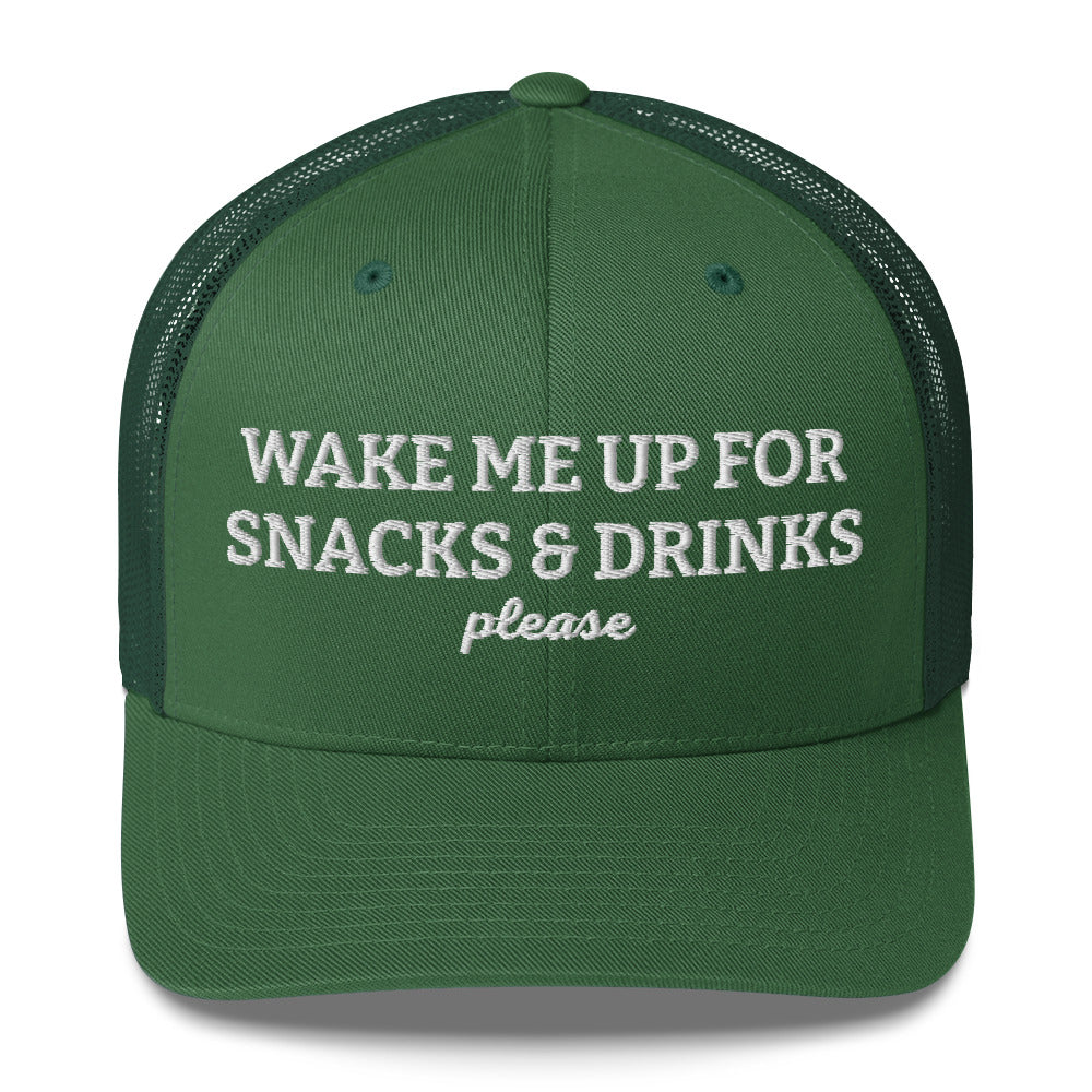 Green - wake me up for snacks and drinks please trucker hat