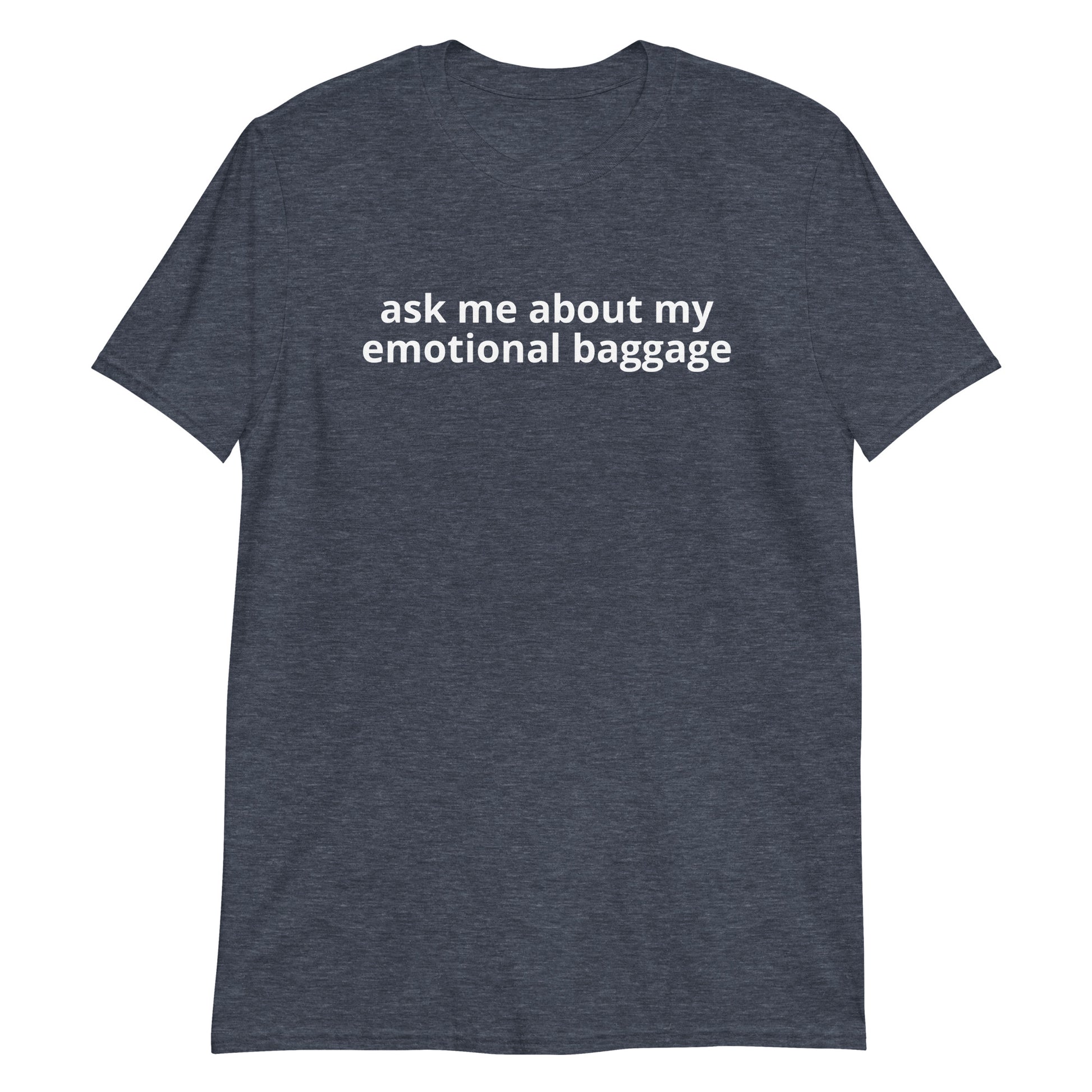 Heather Navy Ask Me About My Emotional Baggage T-Shirt