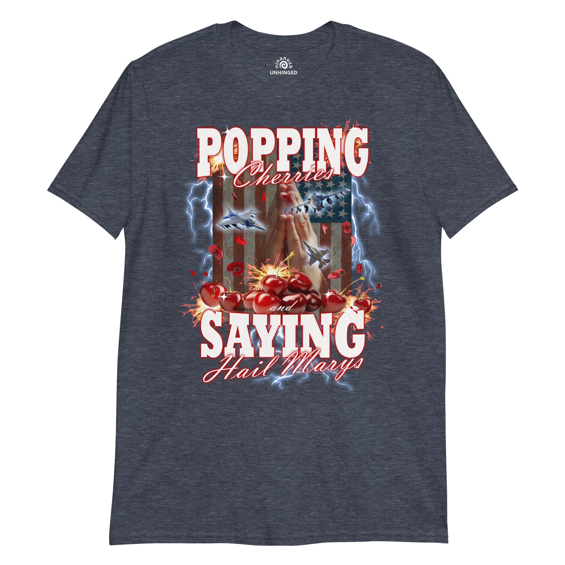 Heather Navy Popping Cherries And Saying Hail Marys Unhinged T-Shirt