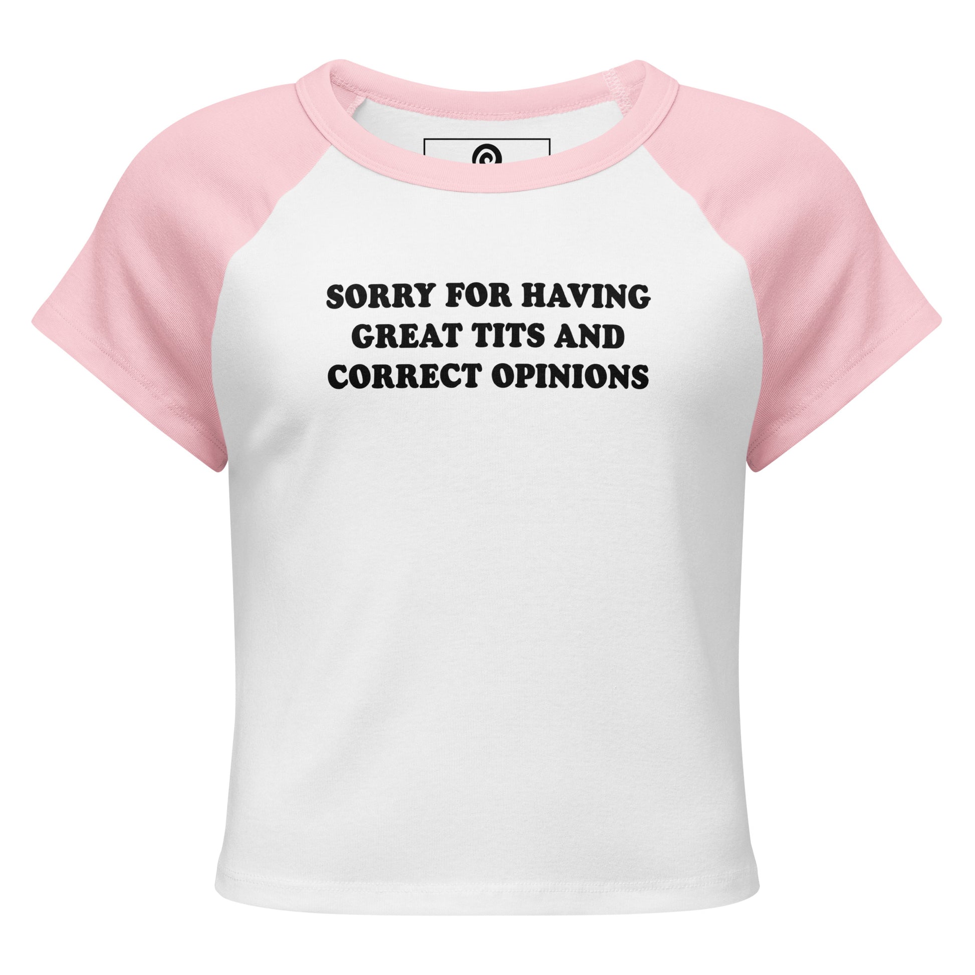Light Pink and White Sorry For Having Great Tits And Correct Opinions Raglan Tee