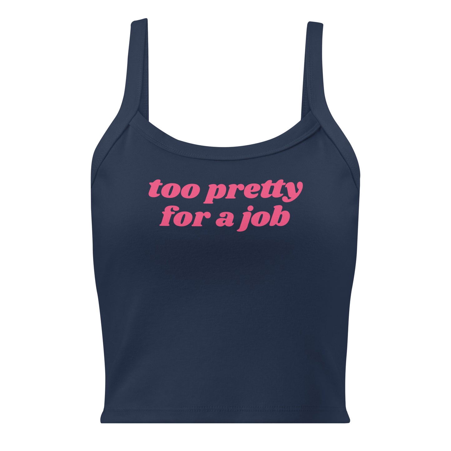 Navy Too Pretty For A Job Tank Top