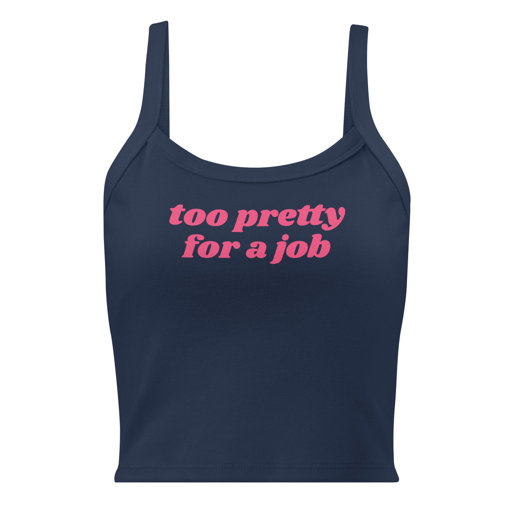 Navy Too Pretty For A Job Tank Top