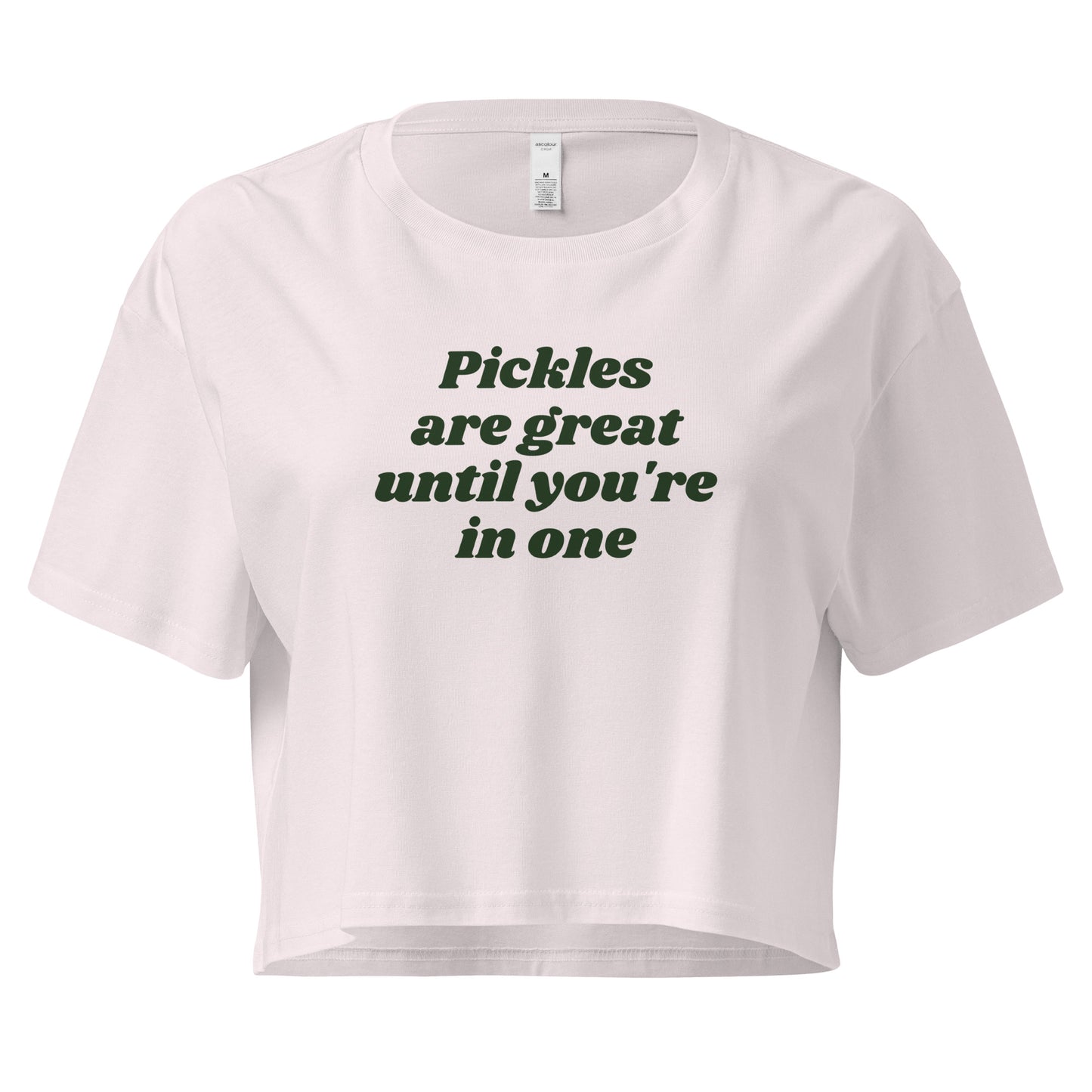 Orchid color crop top with the text 'Pickles are great until you're in one' printed in green.