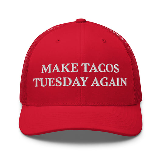 Red Make Tacos Tuesday Again Trucker Hat