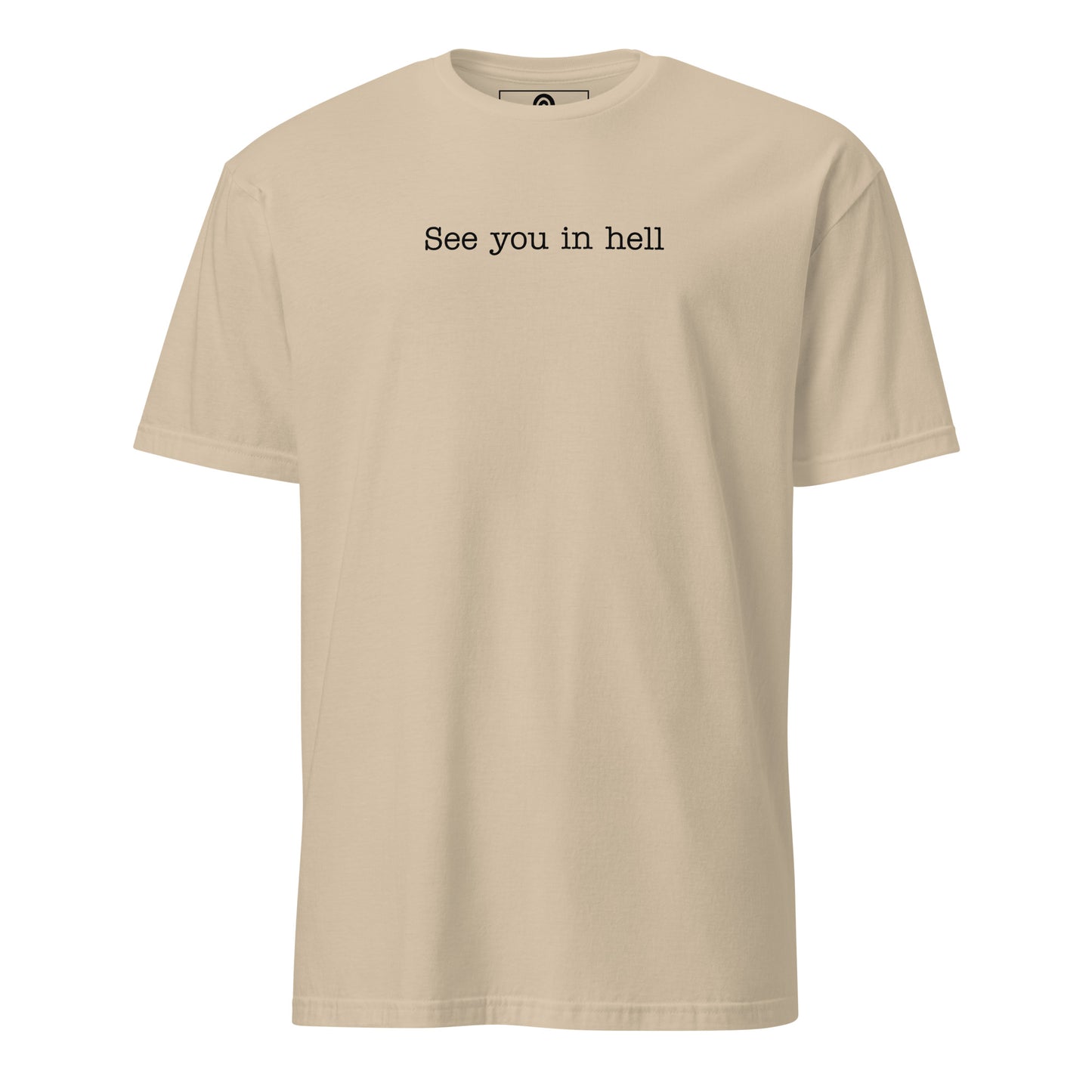 Sand See You In Hell T-Shirt