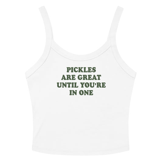 White Pickles Are Great Until You're In One Tank Top