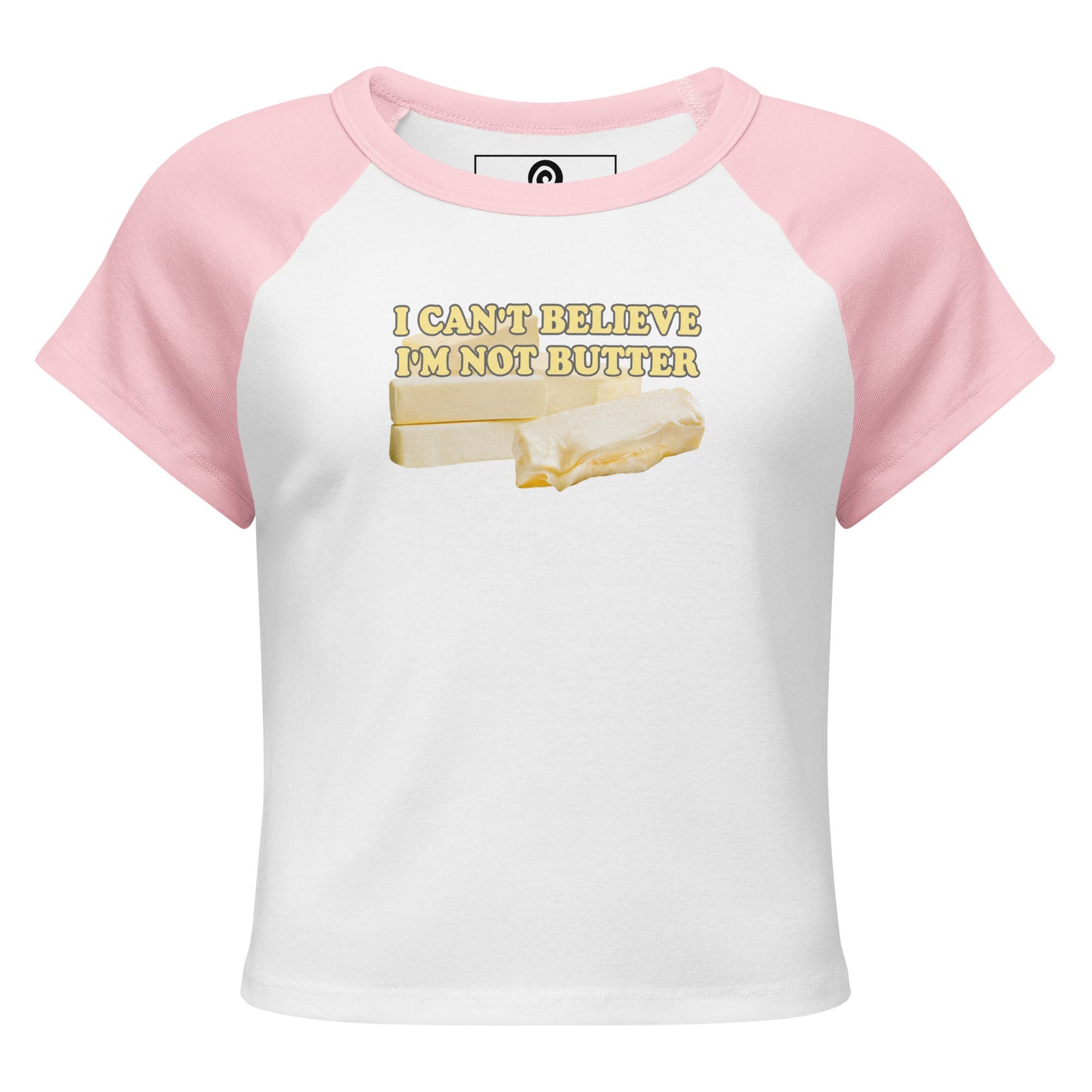 White and Light Pink I Can't Believe I'm Not Butter Women’s Raglan Baby Tee