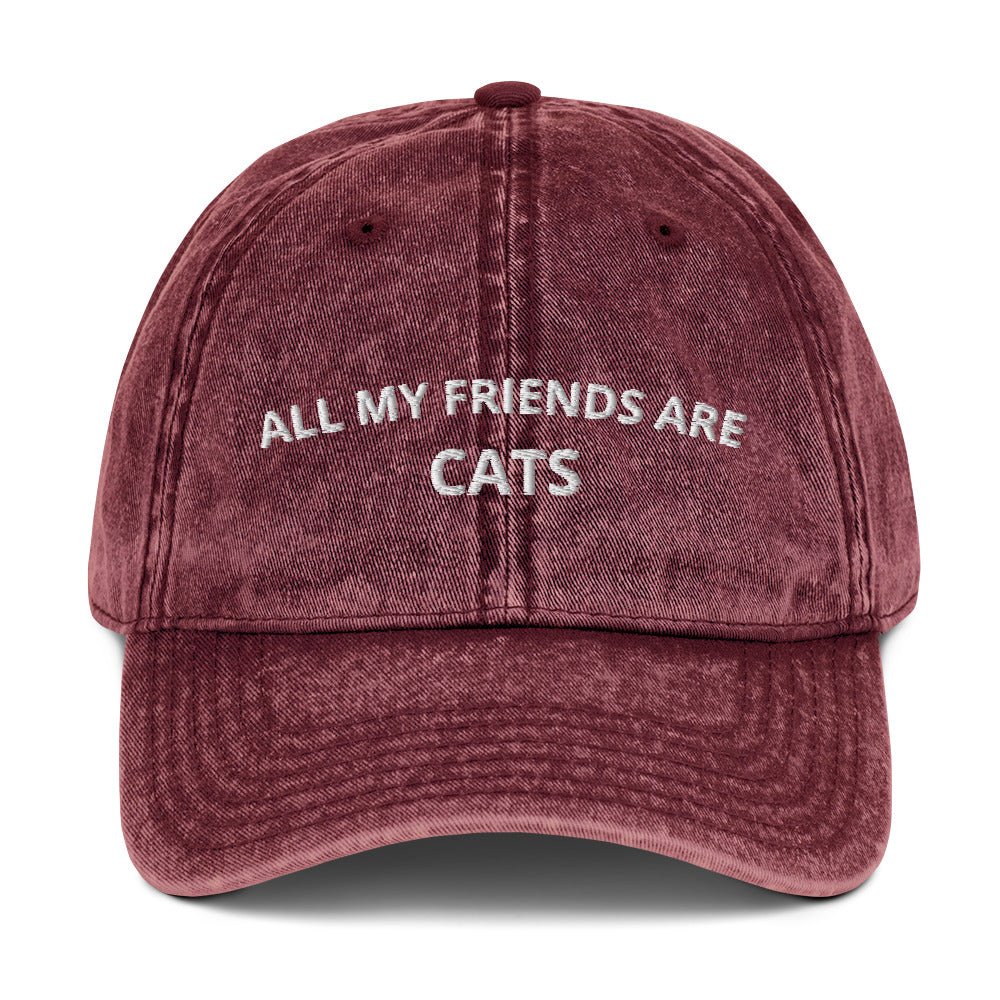 All My Friends Are Cats Vintage Dad Hat - ninanush