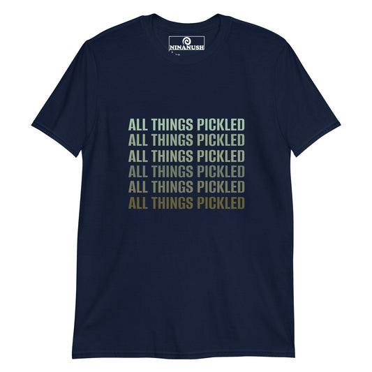 All Things Pickled T-Shirt - ninanush