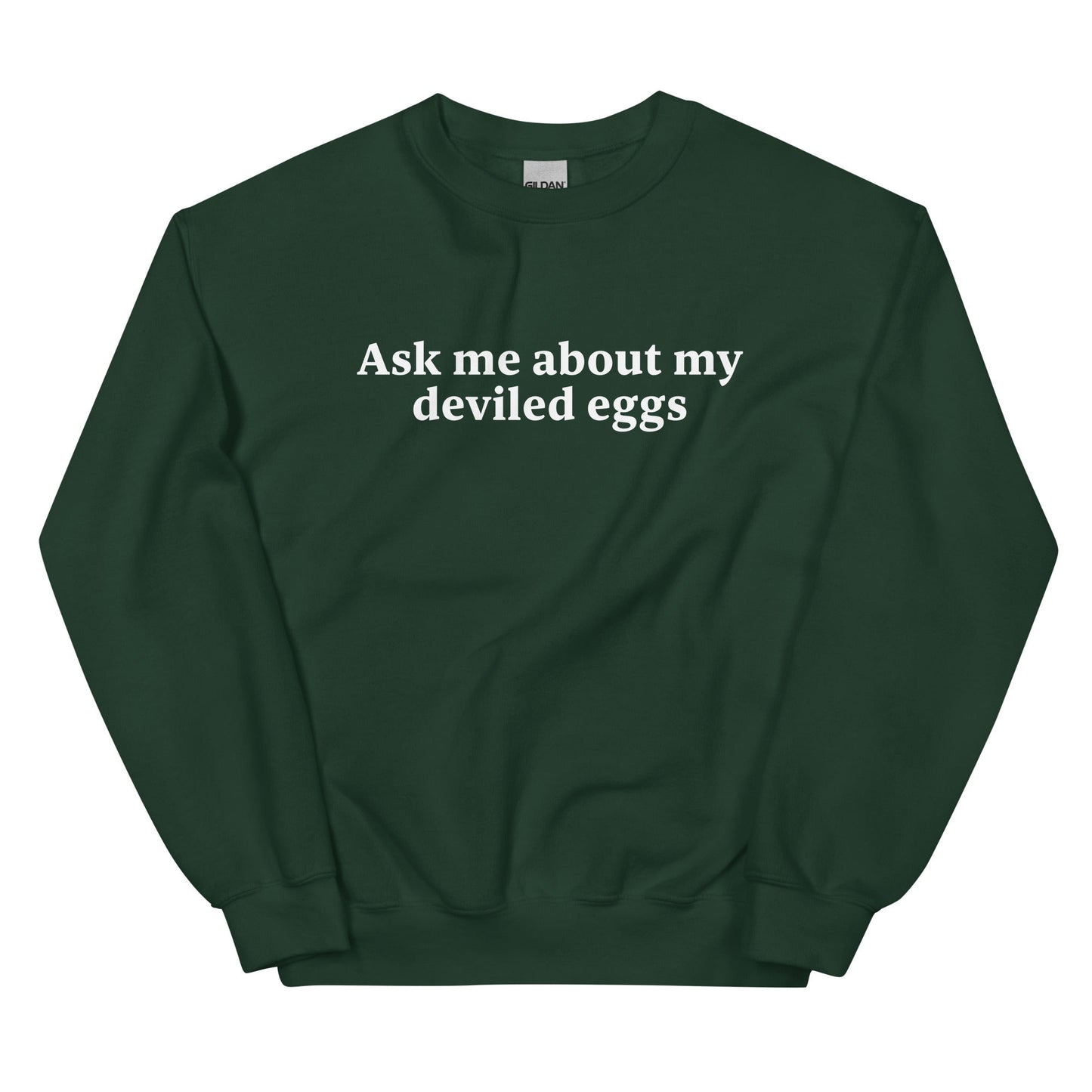Ask Me About My Deviled Eggs Sweatshirt - ninanush