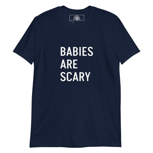 Babies Are Scary T-Shirt - ninanush