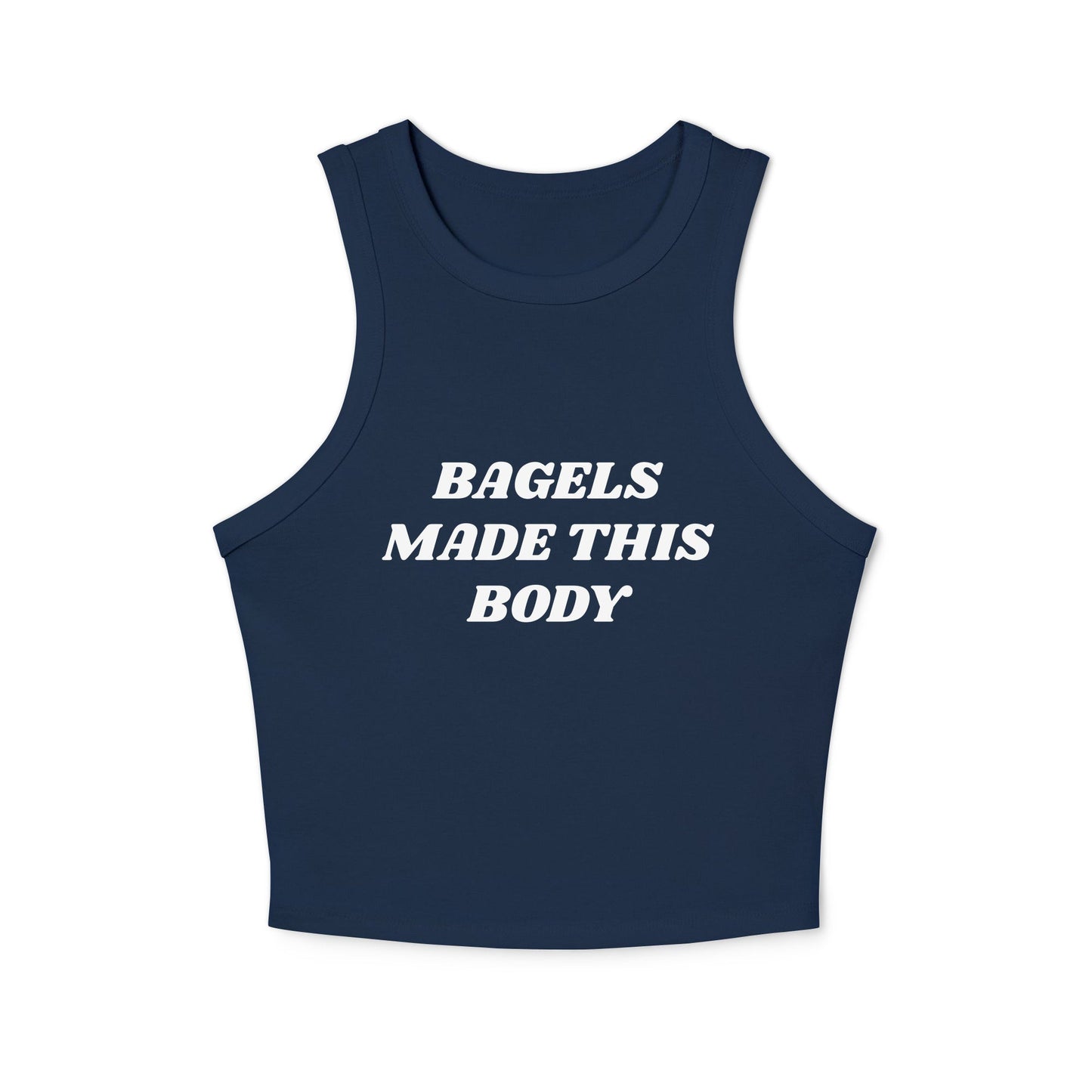 Bagels Made This Body Racer Tank Top - ninanush