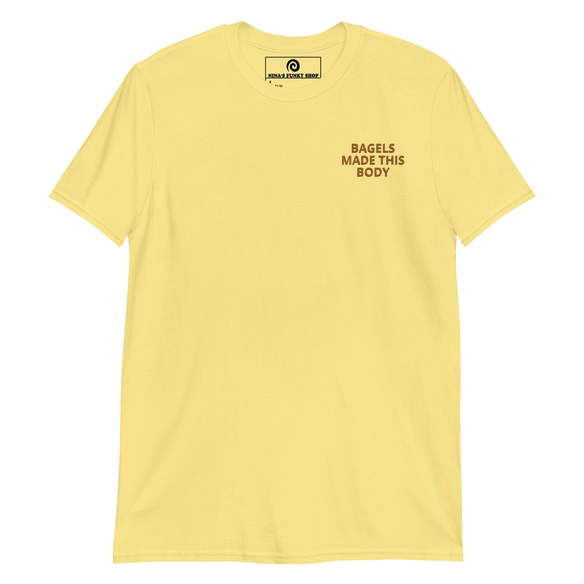 Bagels Made This Body T-Shirt - ninanush
