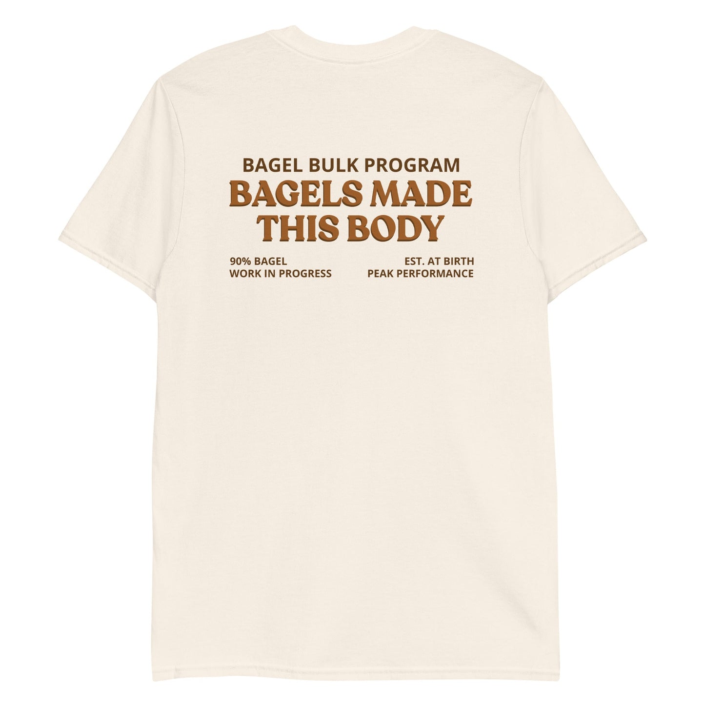 Bagels Made This Body T-Shirt - ninanush