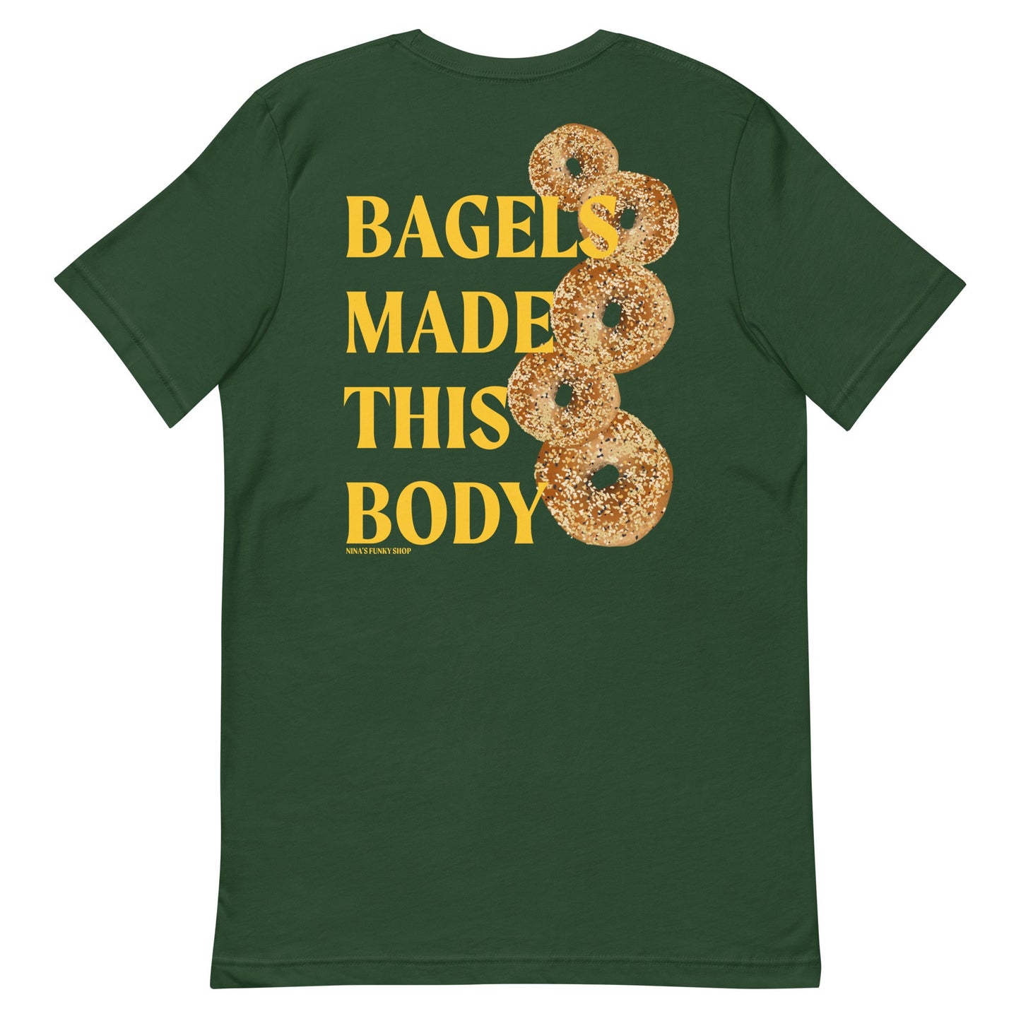 Bagels Made This Body T-Shirt - Colorful, Front And Back - ninanush