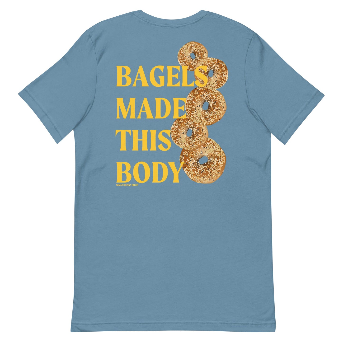 Bagels Made This Body T-Shirt - Colorful, Front And Back - ninanush