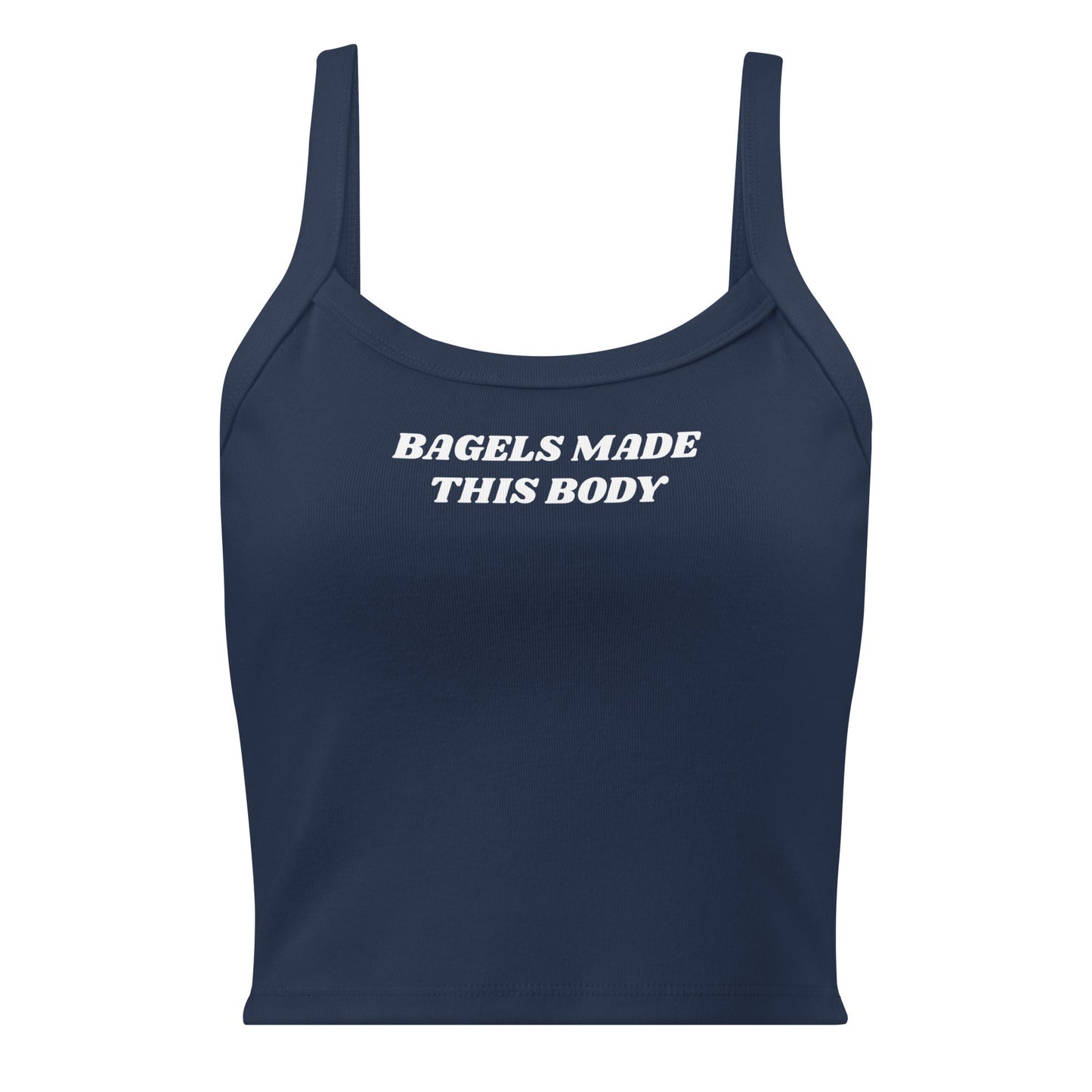 Bagels Made This Body Tank Top - ninanush