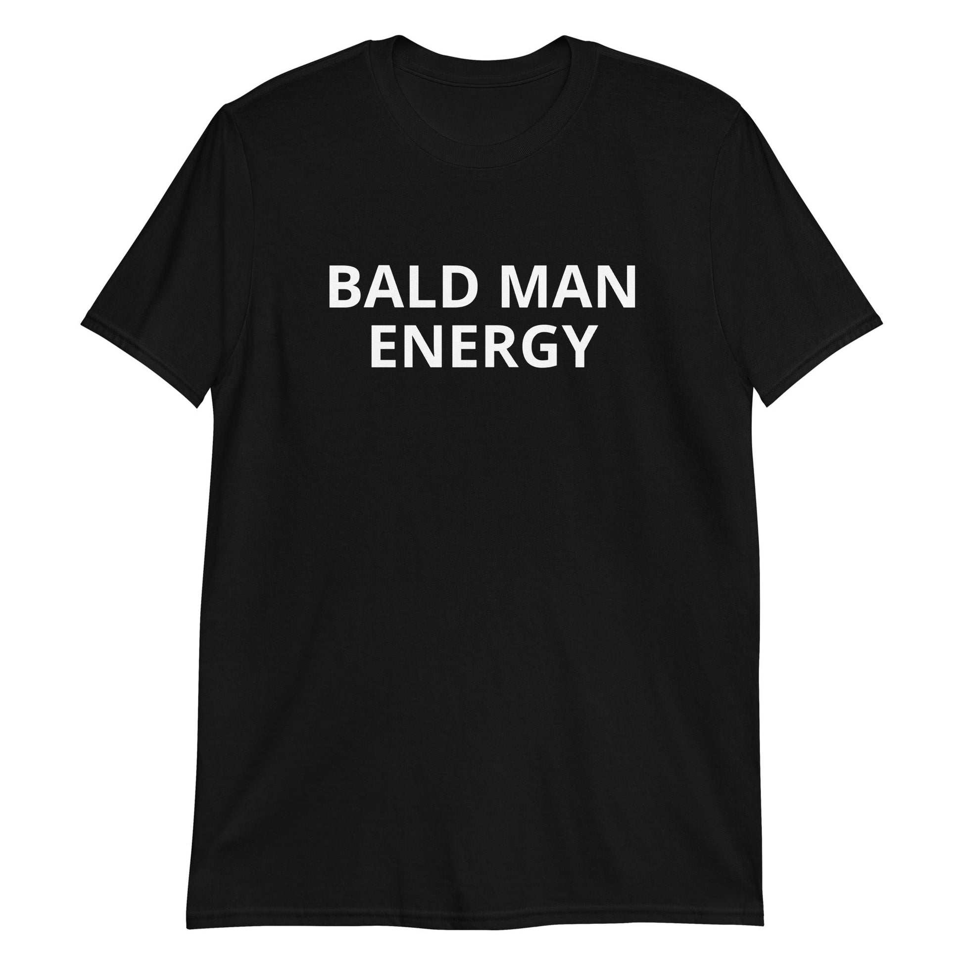 Bald Man Energy T-Shirt - ninanush