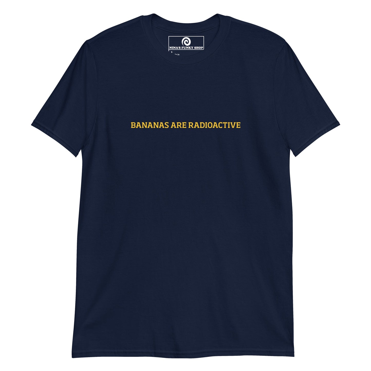 Bananas Are Radioactive T-Shirt - ninanush