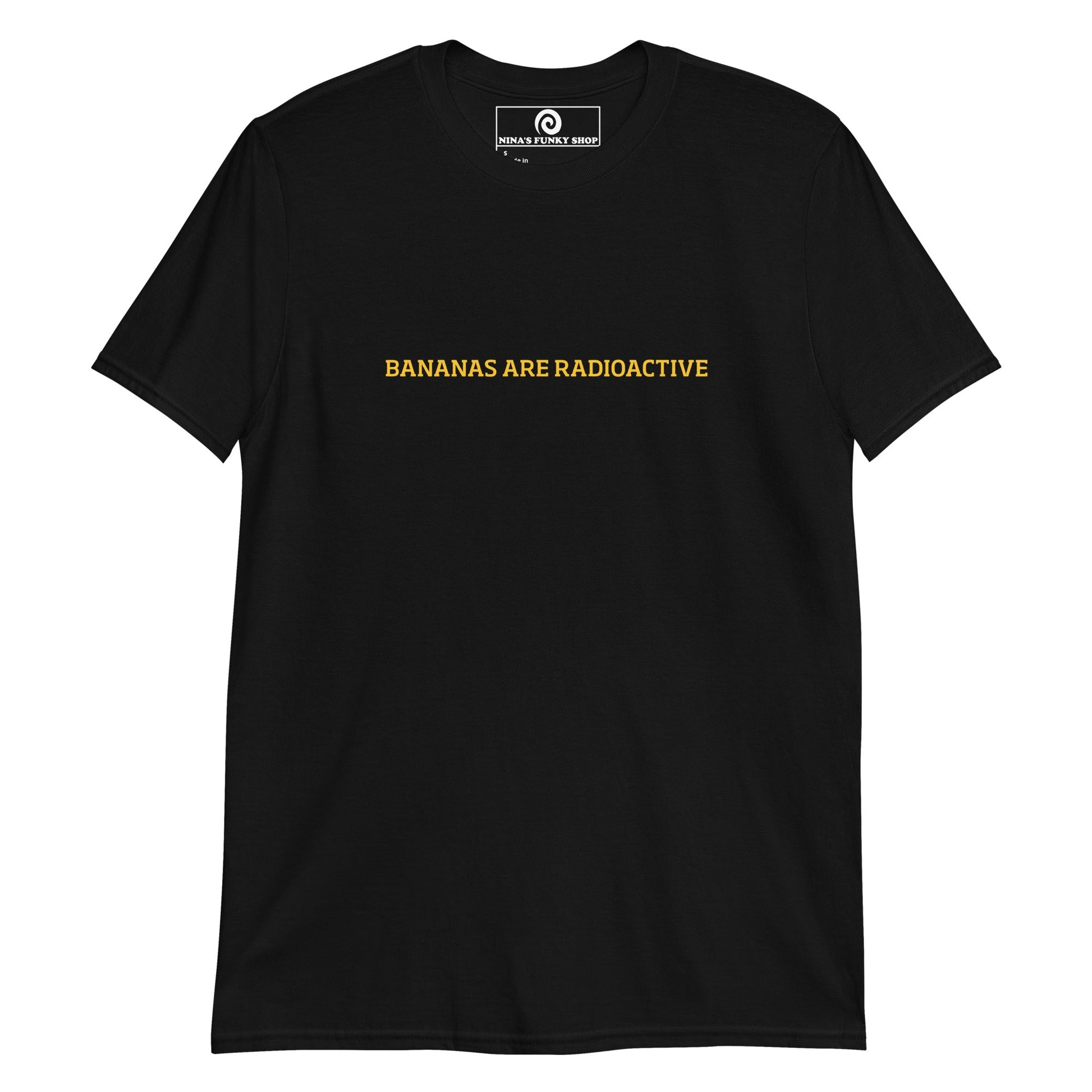 Bananas Are Radioactive T-Shirt - ninanush