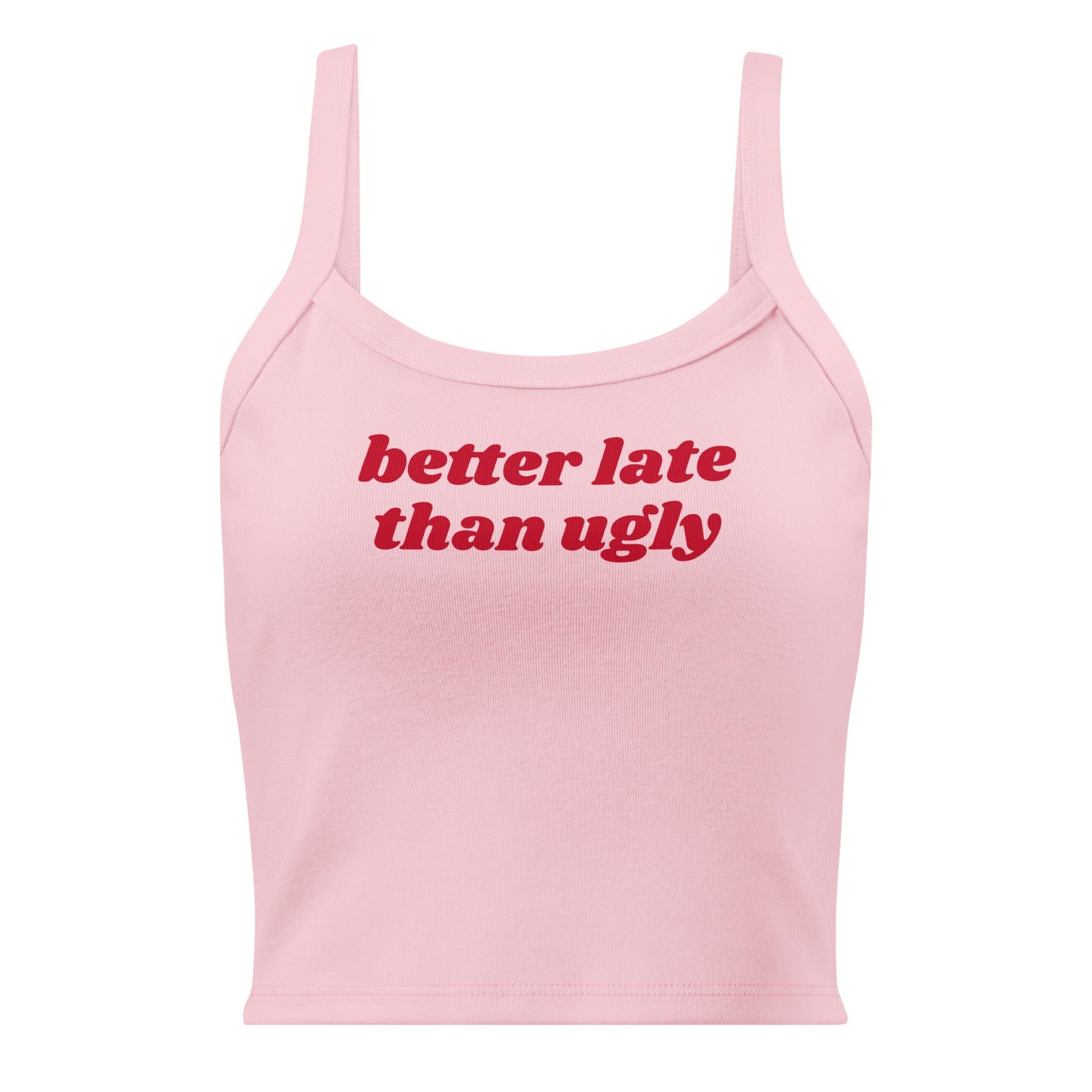 Better Late Than Ugly Tank Top - ninanush