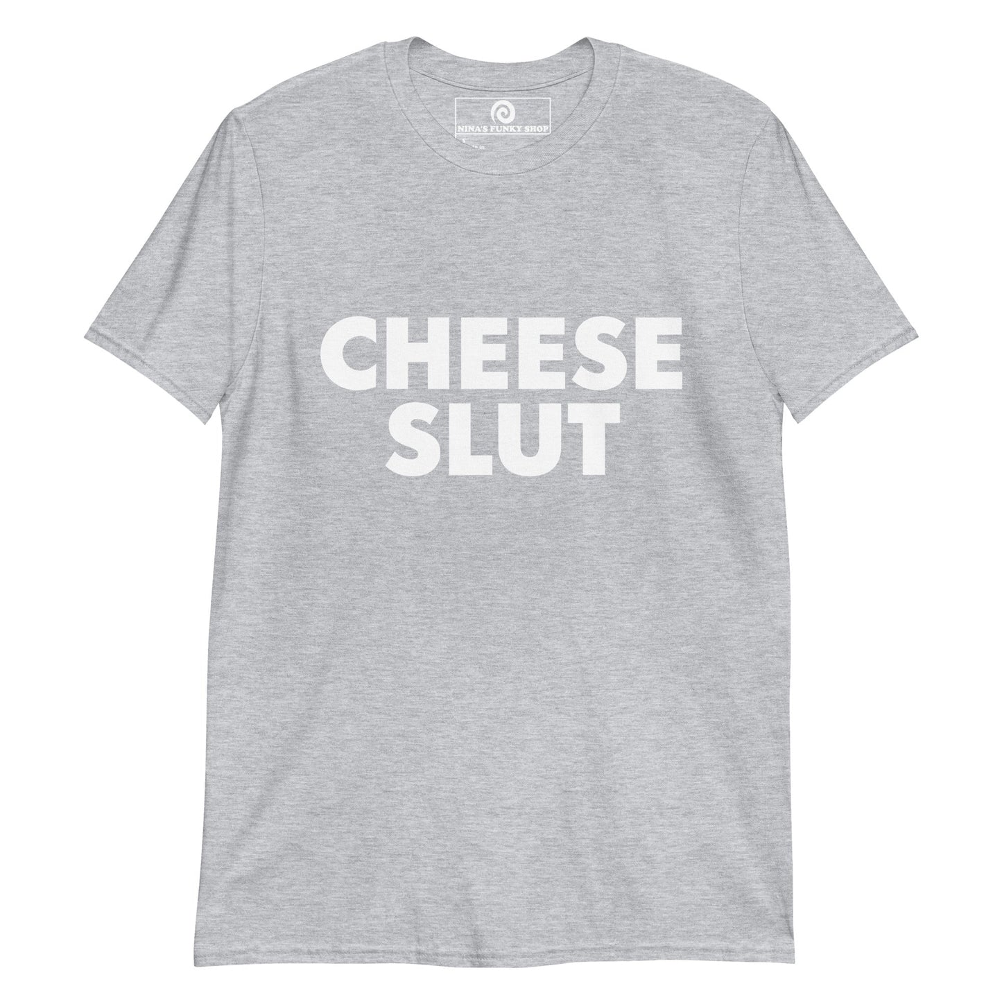 Cheese Slut T-Shirt - ninanush