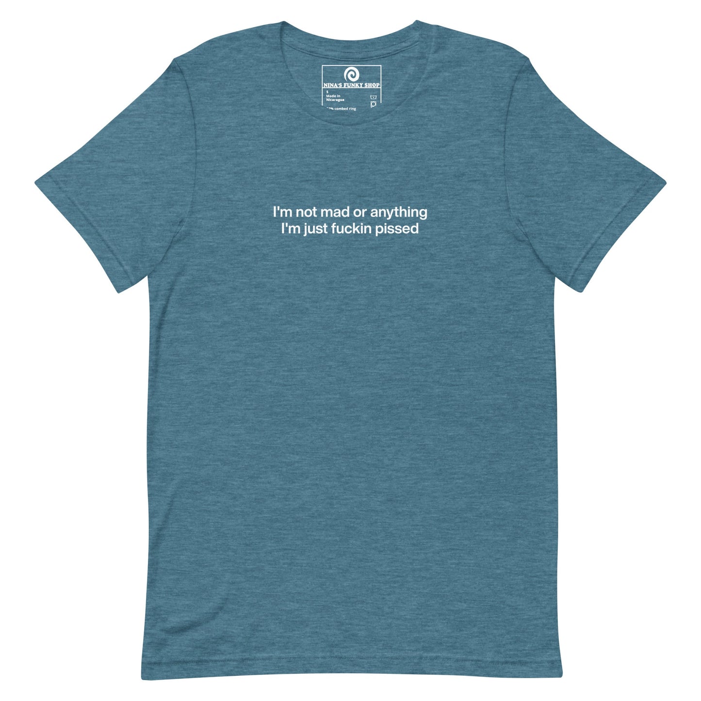 Colorful I'm Not Mad Or Anything I'm Just Fuckin Pissed T-Shirt - ninanush