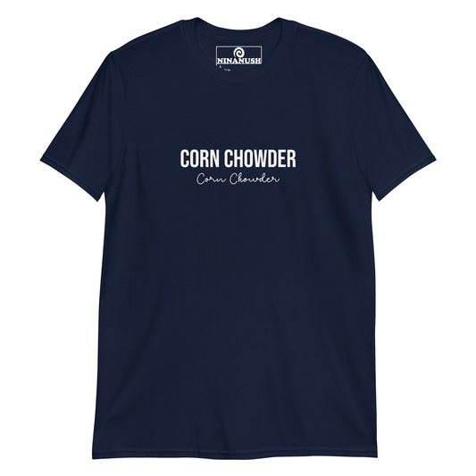 Corn Chowder T-Shirt - ninanush