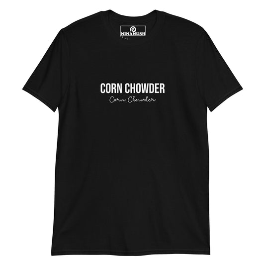 Corn Chowder T-Shirt - ninanush