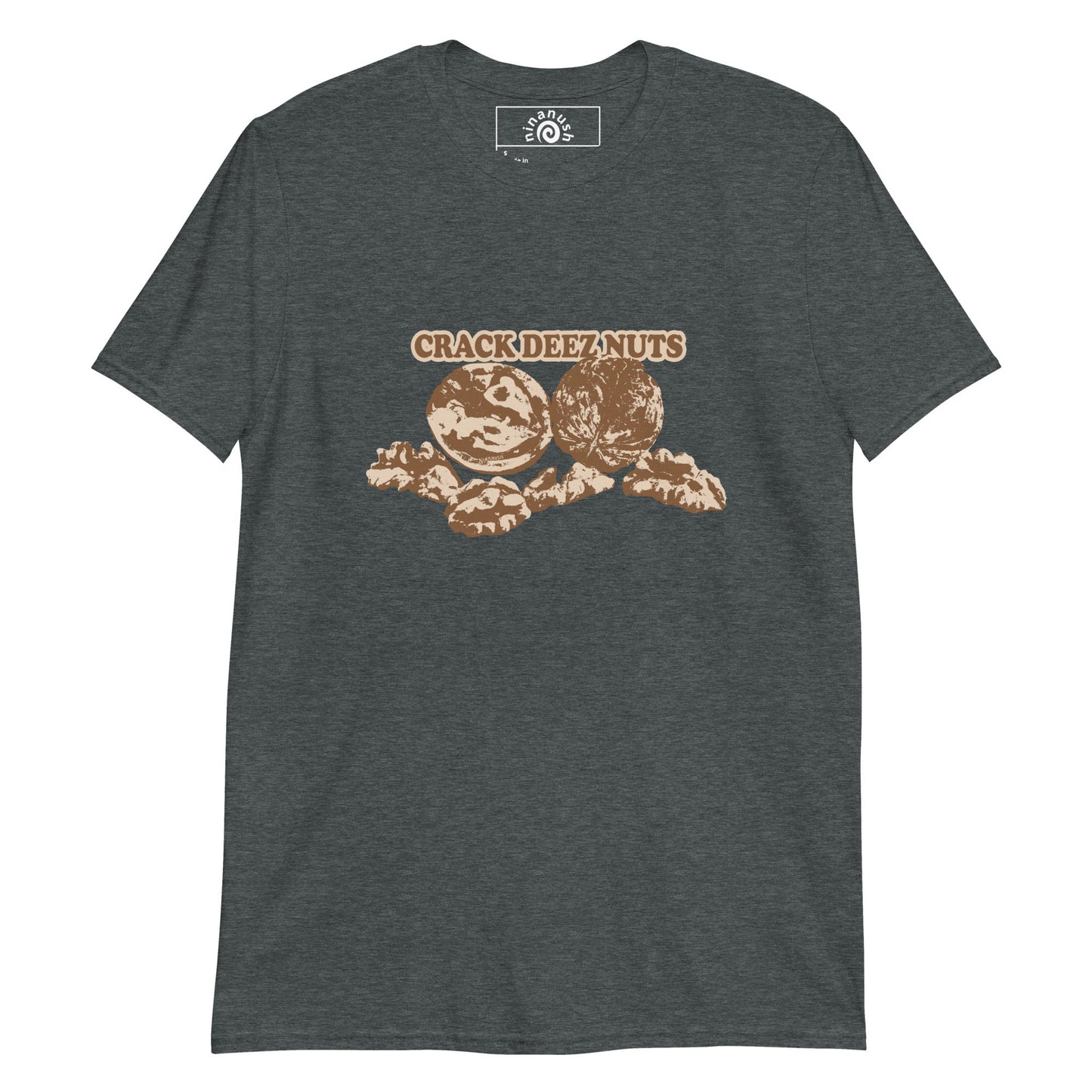 Crack Deez Nuts T-Shirt - ninanush