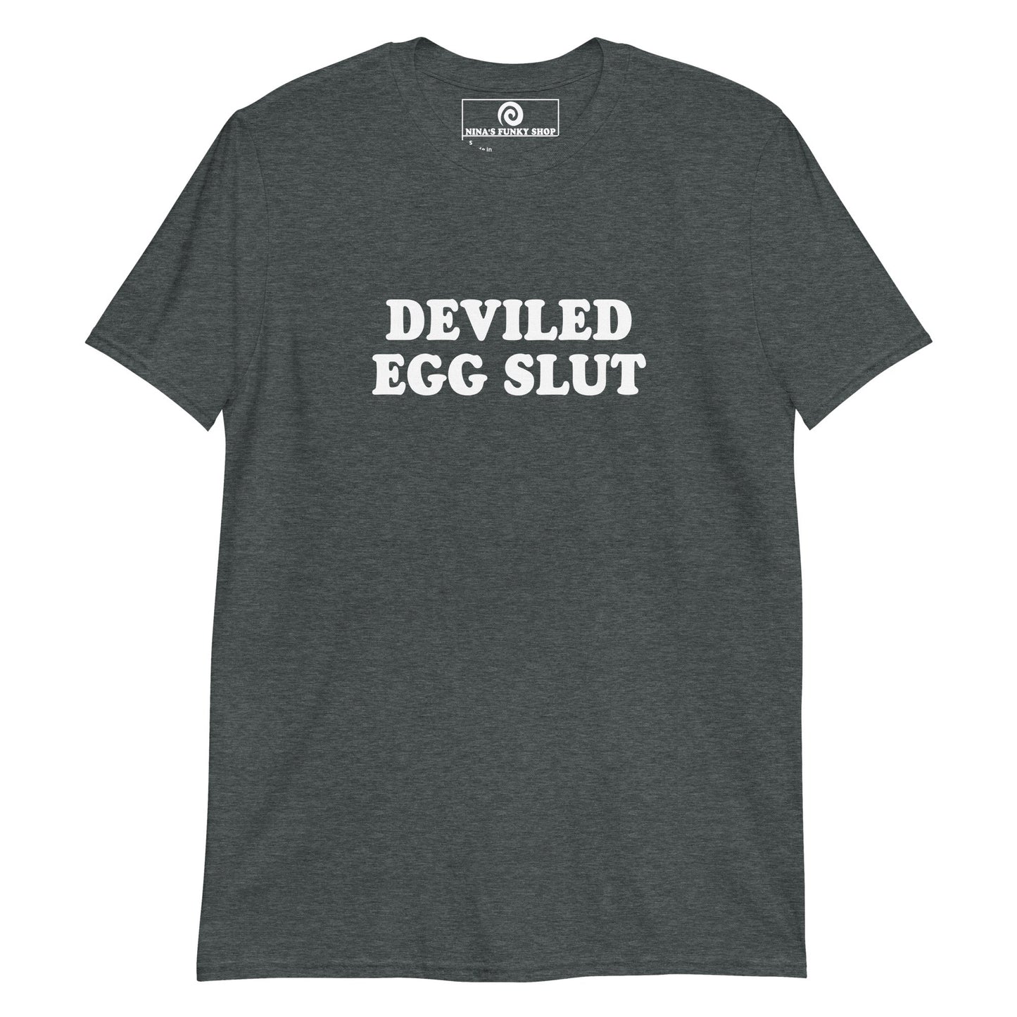 Deviled Egg Slut T-Shirt - ninanush