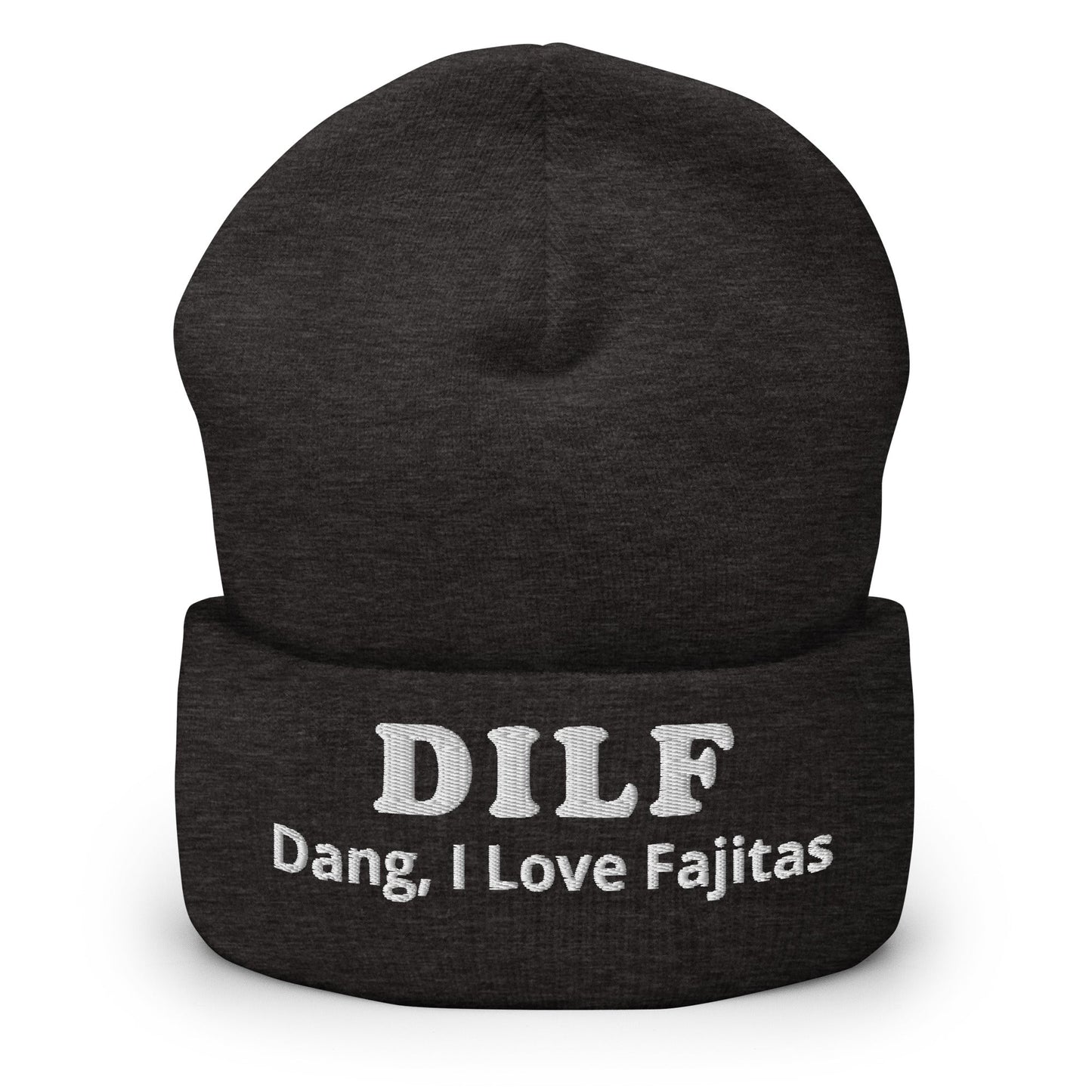 DILF Dang I Love Fajitas Cuffed Beanie - ninanush