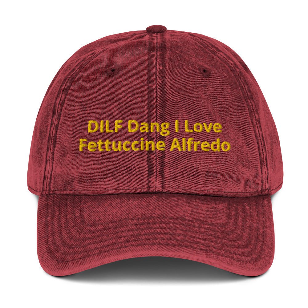DILF Dang I Love Fettuccine Alfredo Vintage Dad Hat - ninanush