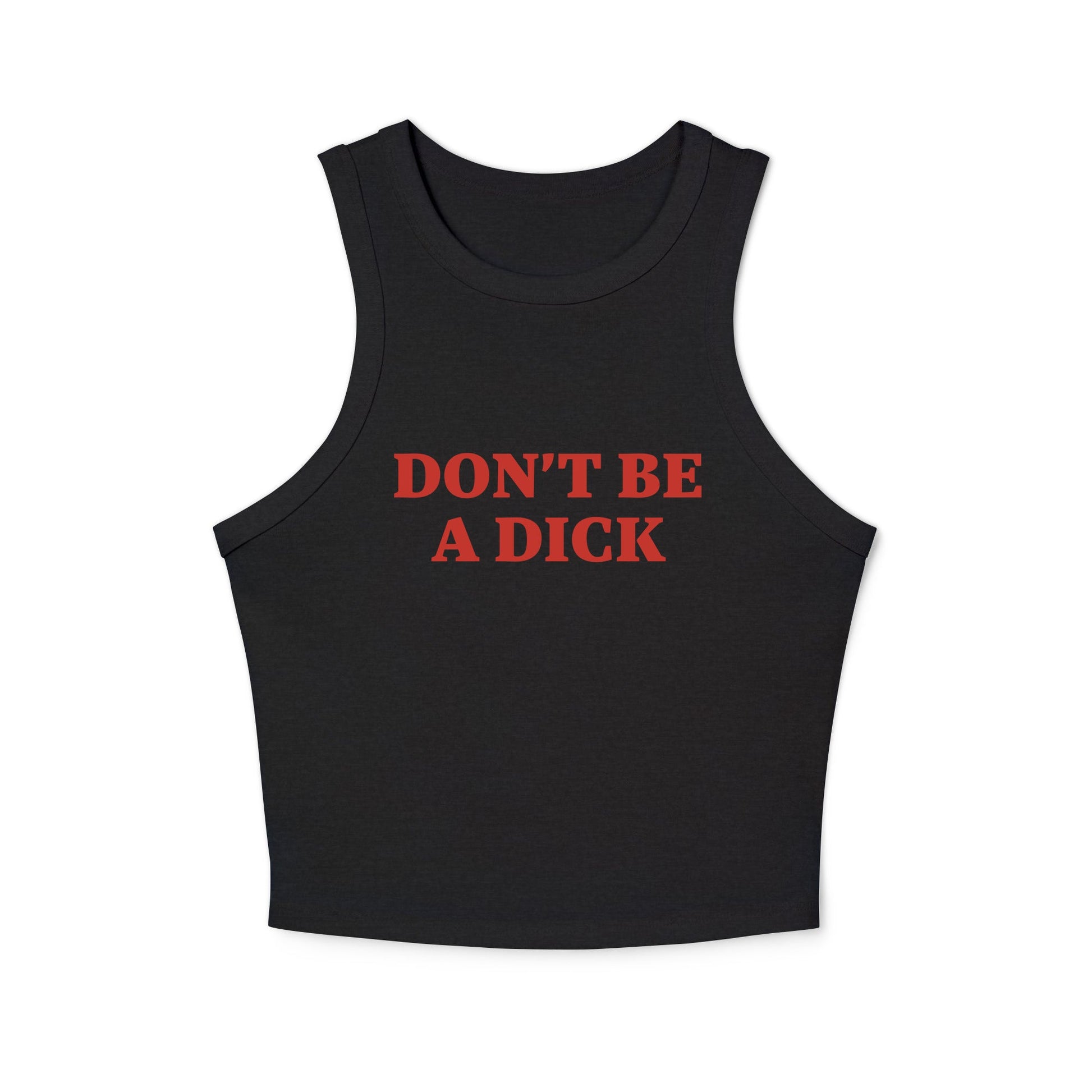 Don’t Be A Dick Racer Tank Top - ninanush