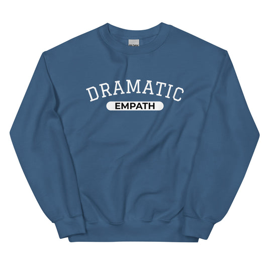 Dramatic Empath Sweatshirt - ninanush