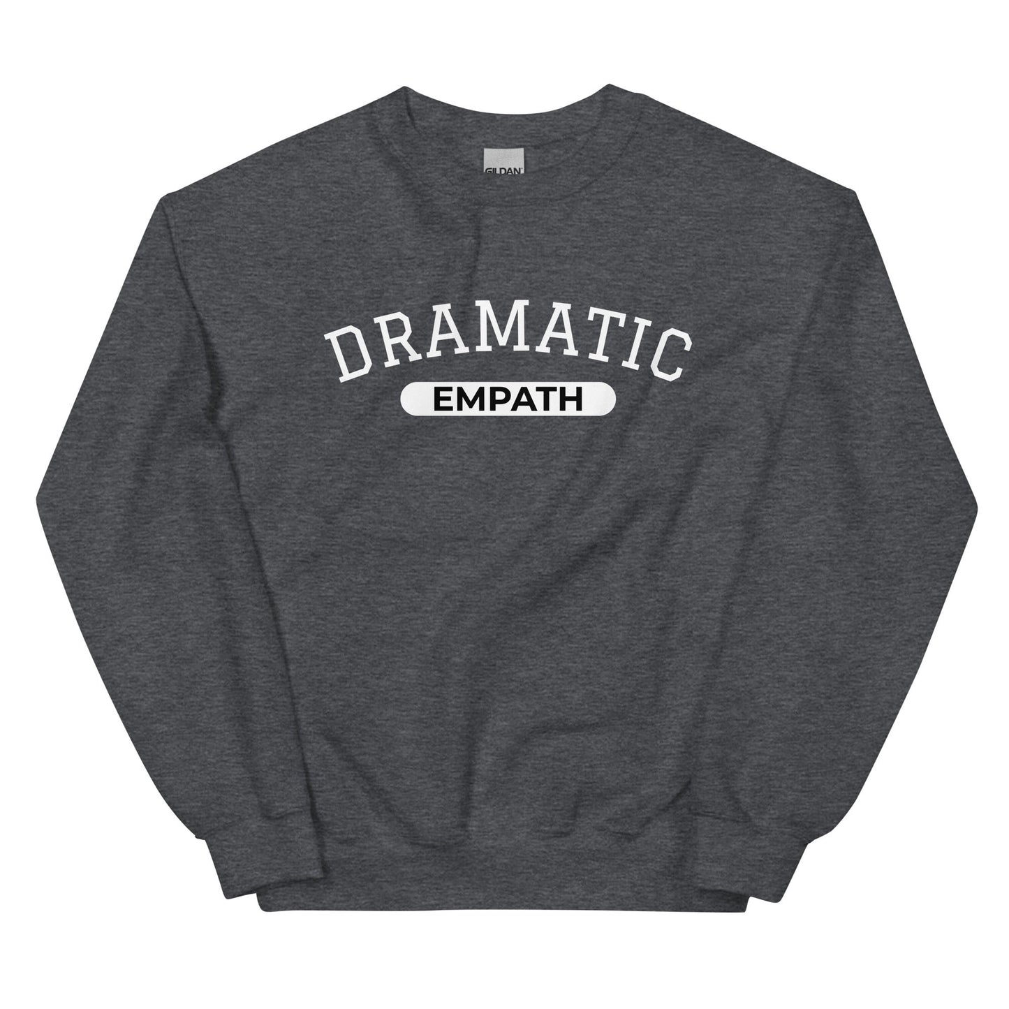 Dramatic Empath Sweatshirt - ninanush