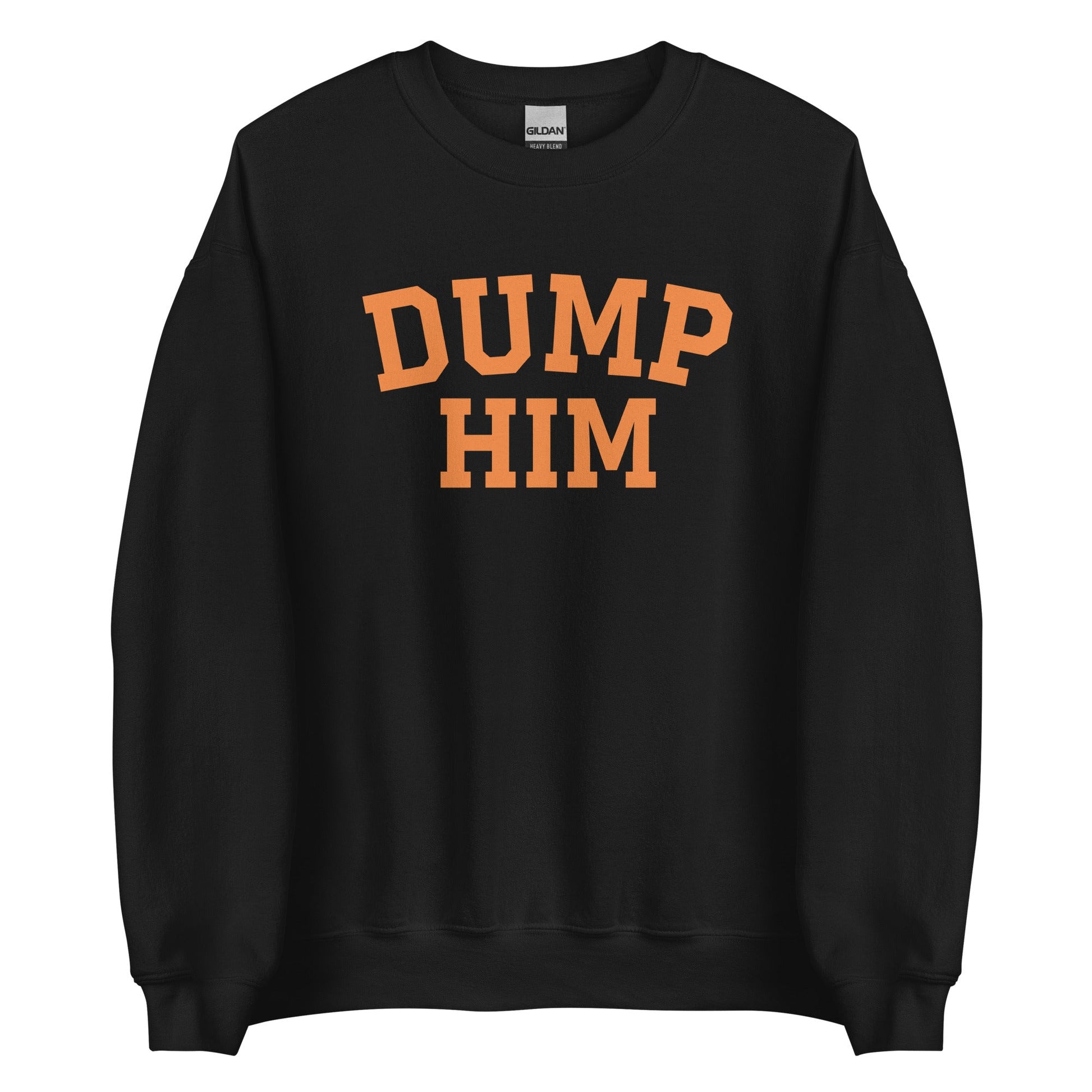 Dump Him Sweatshirt - ninanush