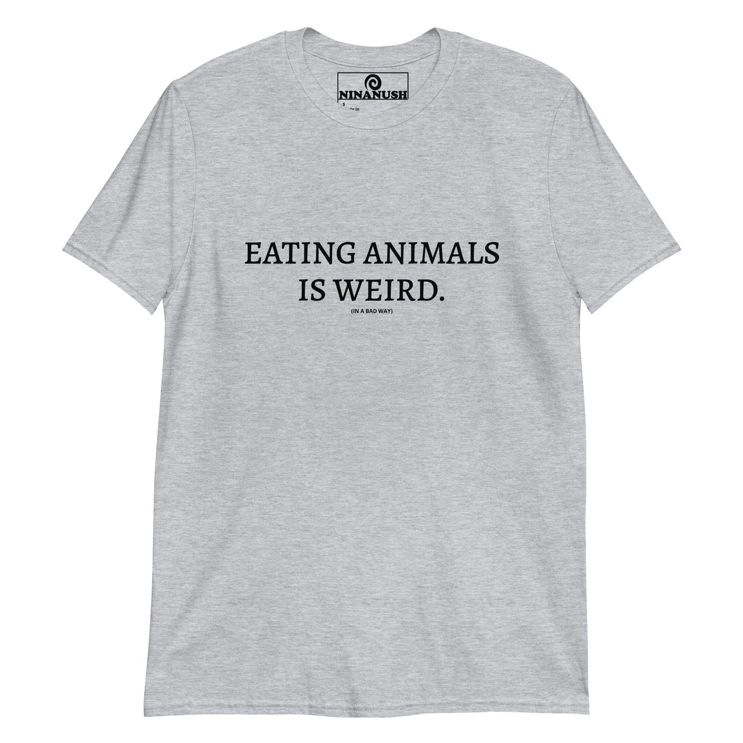 Eating Animals Is Weird T-Shirt - ninanush