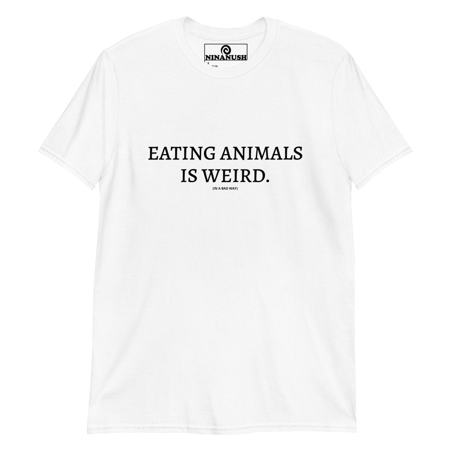 Eating Animals Is Weird T-Shirt - ninanush