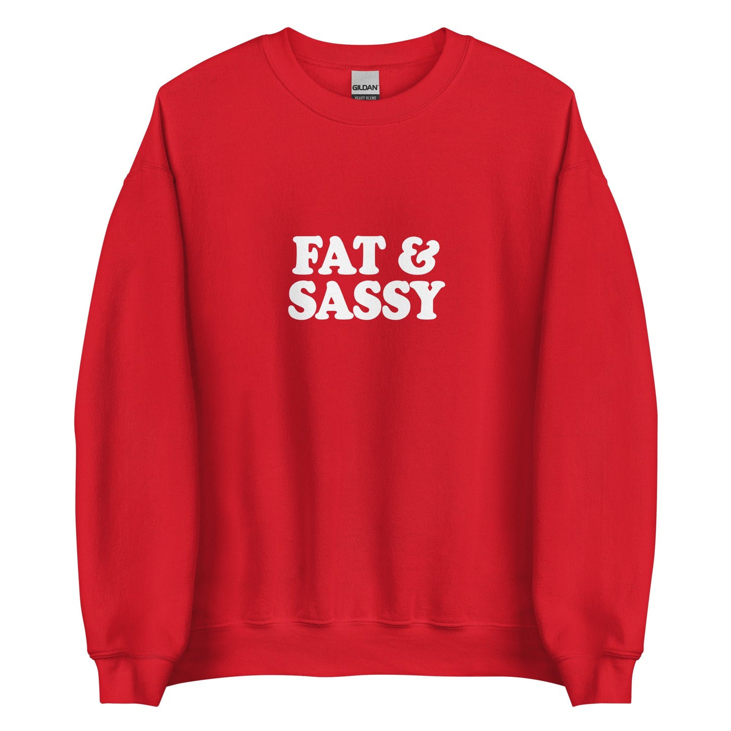 Fat and Sassy Sweatshirt - ninanush