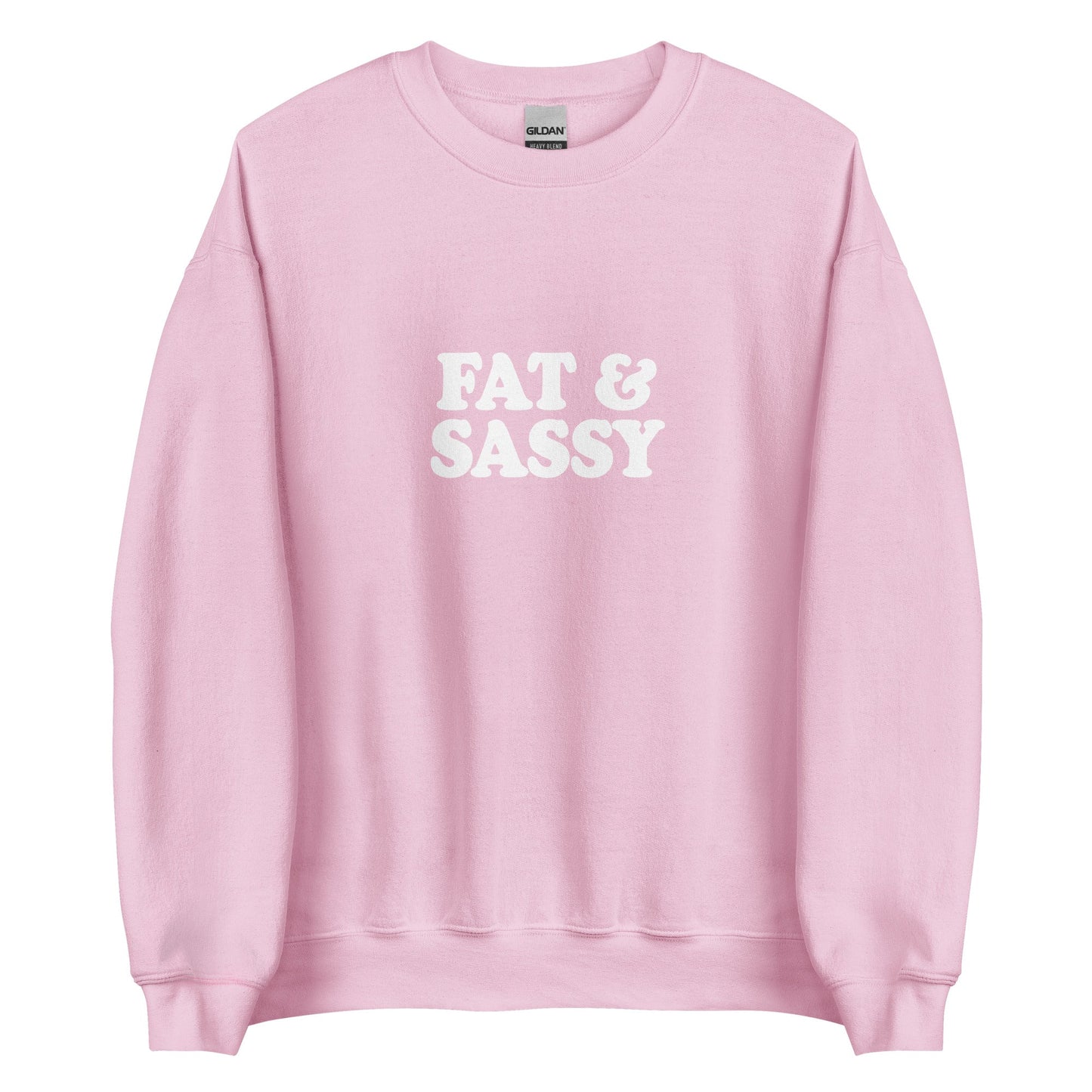 Fat and Sassy Sweatshirt - ninanush