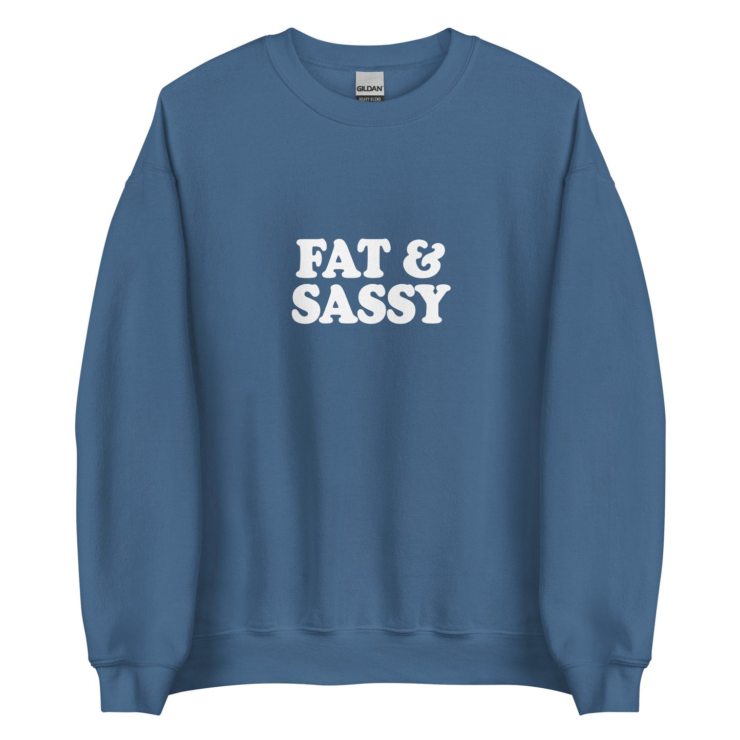 Fat and Sassy Sweatshirt - ninanush