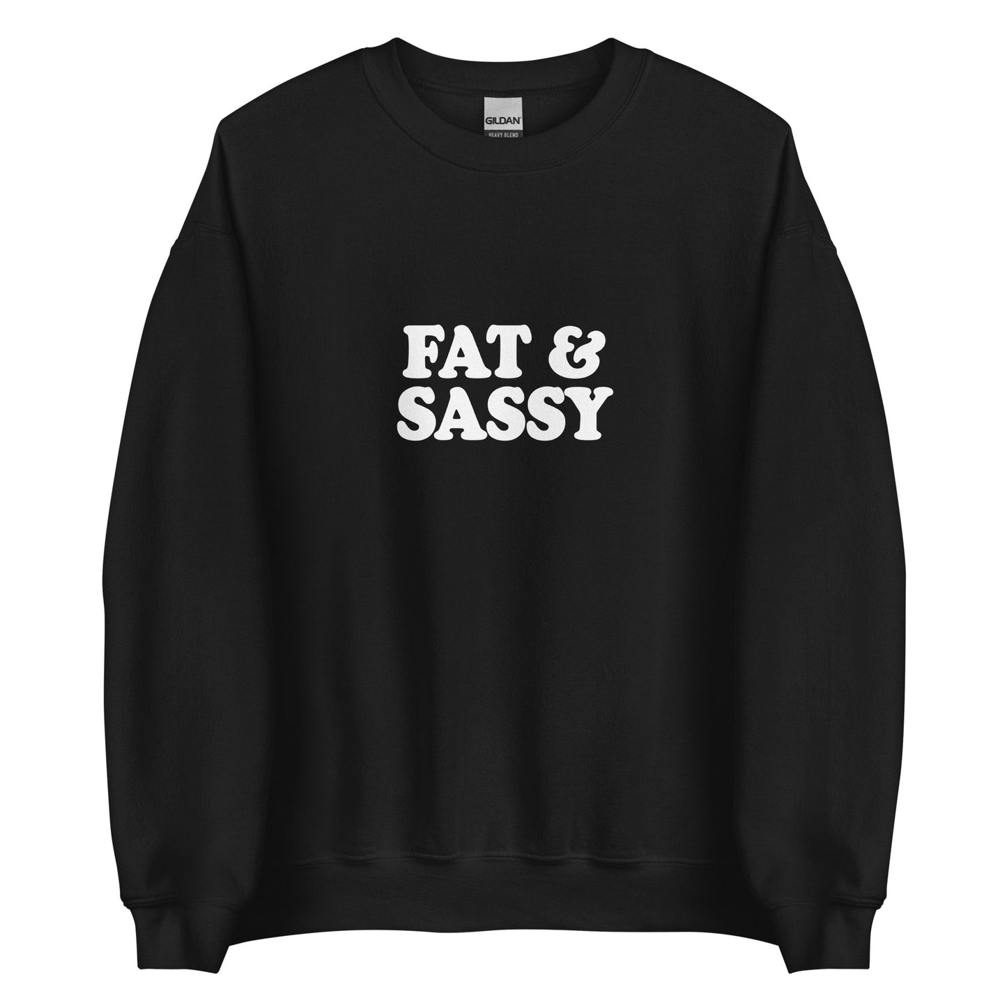 Fat and Sassy Sweatshirt - ninanush