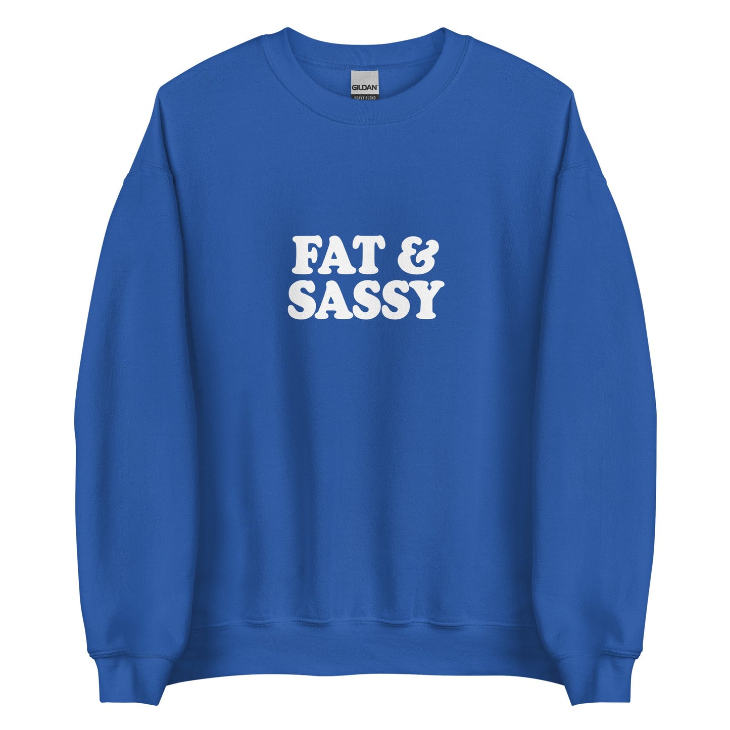 Fat and Sassy Sweatshirt - ninanush