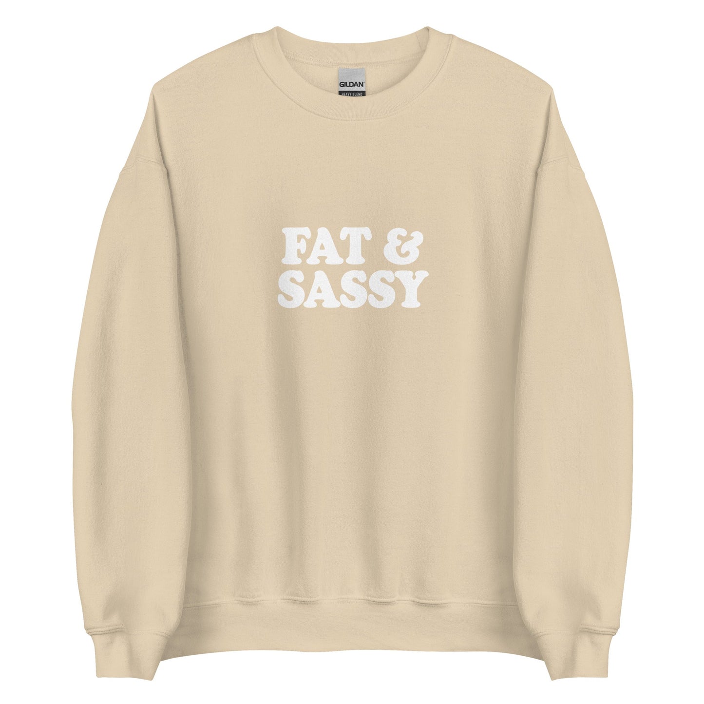Fat and Sassy Sweatshirt - ninanush