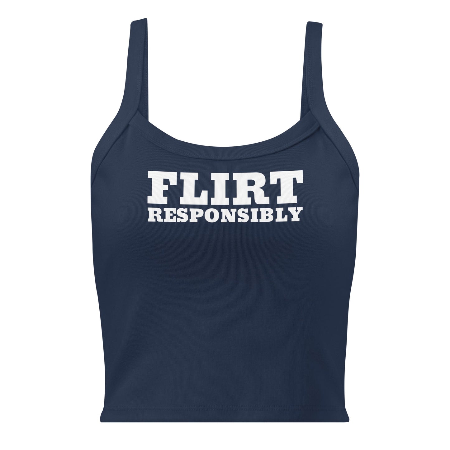 Flirt Responsibly Tank Top - ninanush