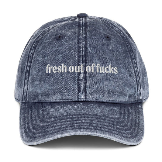 Fresh Out Of Fucks Vintage Dad Hat - ninanush