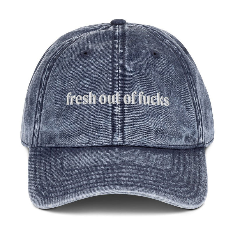 Fresh Out Of Fucks Vintage Dad Hat - ninanush