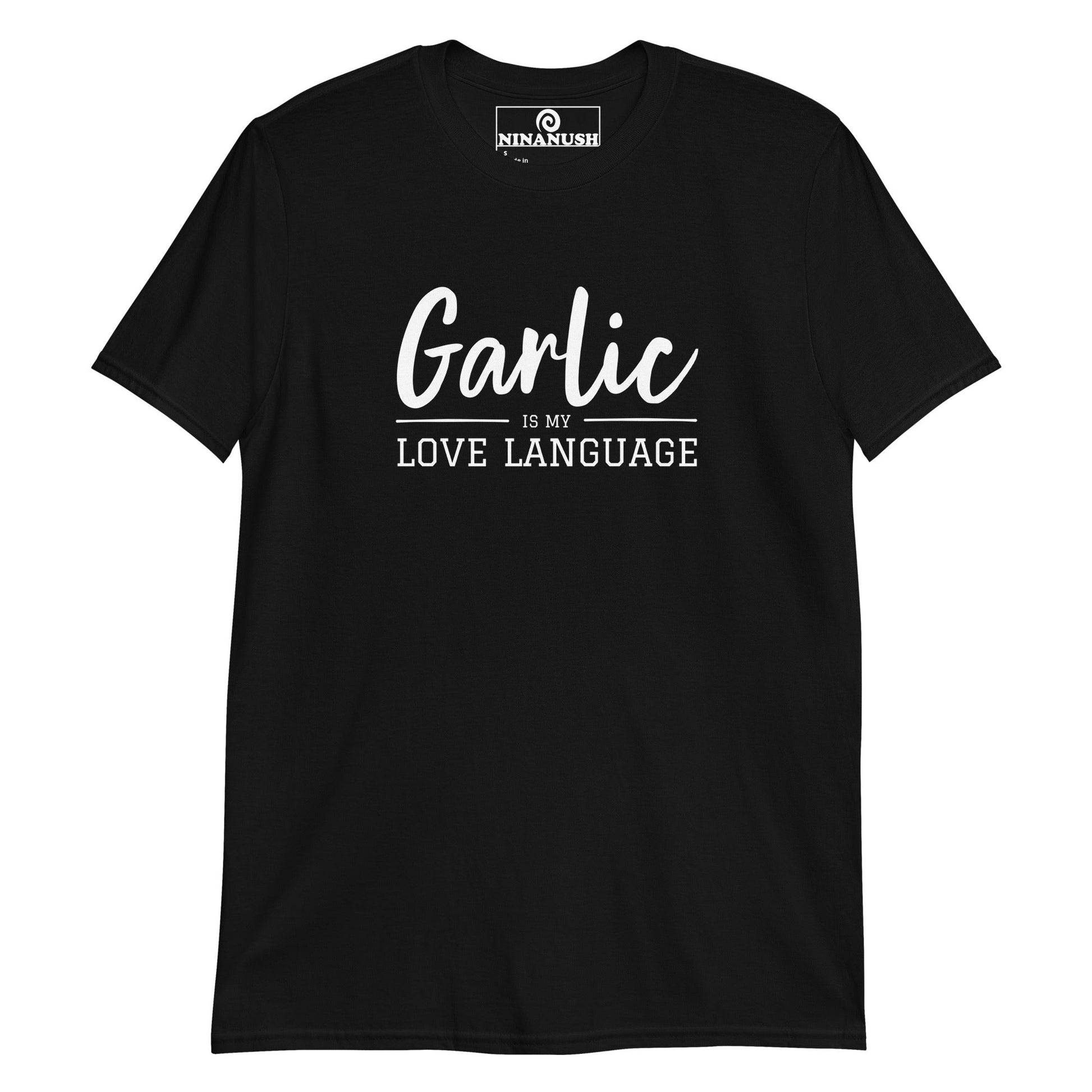 Garlic Is My Love Language T-shirt - ninanush