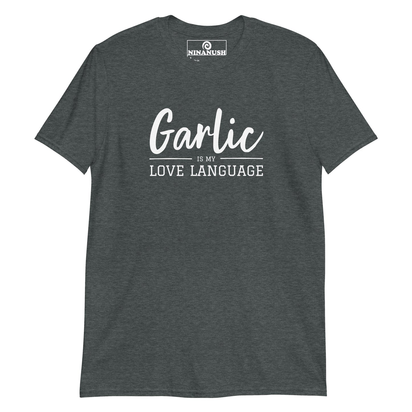 Garlic Is My Love Language T-shirt - ninanush